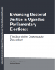 Enhancing Electoral Justice in Uganda’s Parliamentary Elections: The Search for Dependable Precedent
